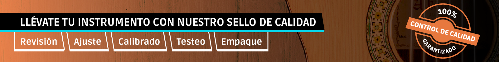 Lleváte tu instrumento con nuestro sello de calidad
