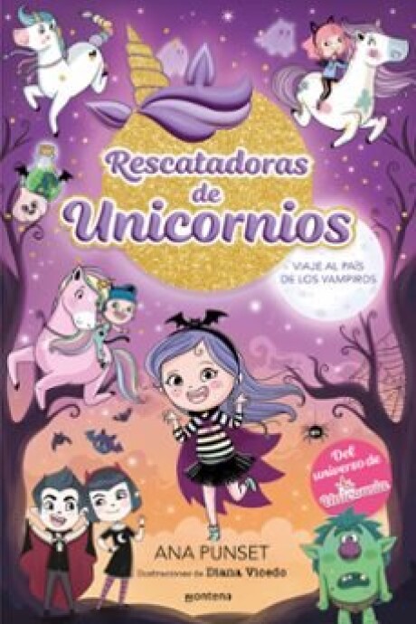RESCATADORAS DE UNICORNIOS #5 - VIAJE AL PAIS DE LOS VAMPIROS RESCATADORAS DE UNICORNIOS #5 - VIAJE AL PAIS DE LOS VAMPIROS