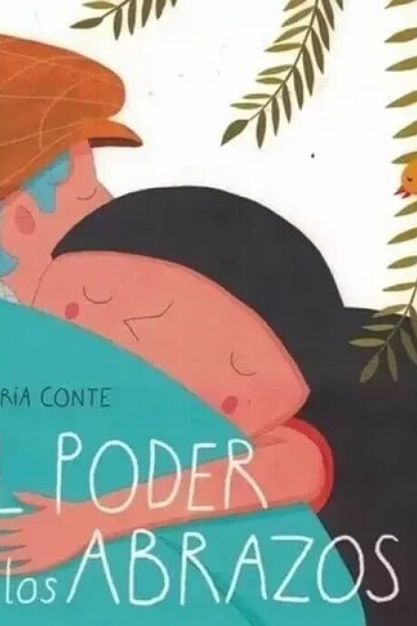 EL PODER DE LOS ABRAZOS EL PODER DE LOS ABRAZOS