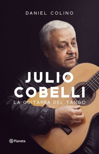 Julio Cobelli. La guitarra del tango Julio Cobelli. La guitarra del tango