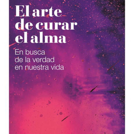 EL ARTE DE CURAR EL ALMA EL ARTE DE CURAR EL ALMA