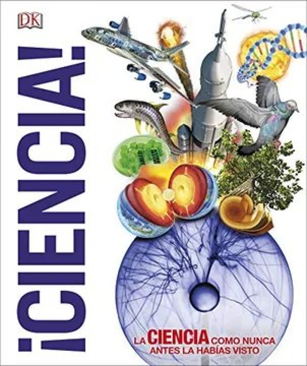 CIENCIA. LA CIENCIA COMO NUNCA ANTES LA HABIAS VISTO 