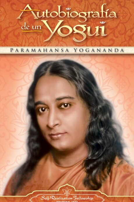 AUTOBIOGRAFIA DE UN YOGUI AUTOBIOGRAFIA DE UN YOGUI