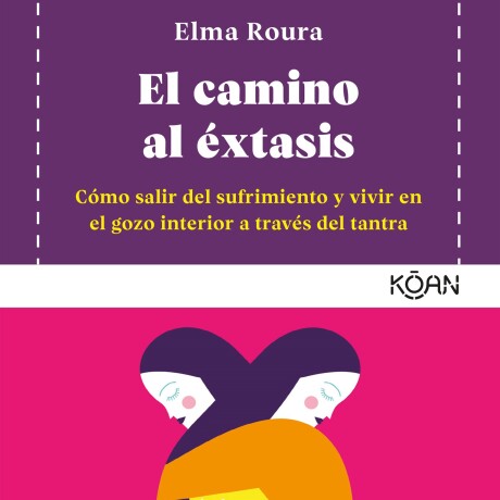 CAMINO DEL EXTASIS, EL CAMINO DEL EXTASIS, EL