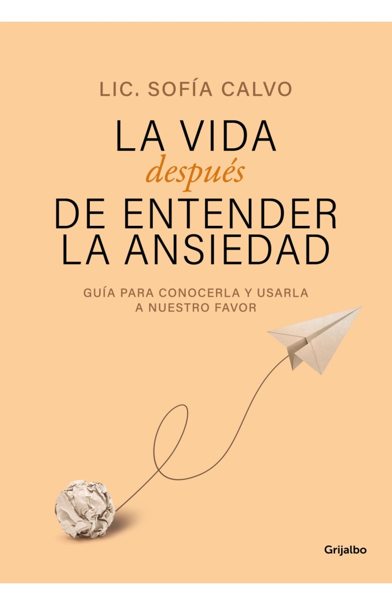LA VIDA DESPUES DE ENTENDER LA ANSIEDAD 