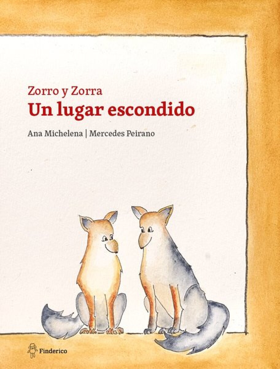 ZORRO Y ZORRA. UN LUGAR ESCONDIDO 