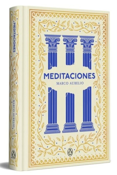 MEDITACIONES (EDICION ESPECIAL EN TAPA DURA) (SERIE GREAT IDEAS) MEDITACIONES (EDICION ESPECIAL EN TAPA DURA) (SERIE GREAT IDEAS)