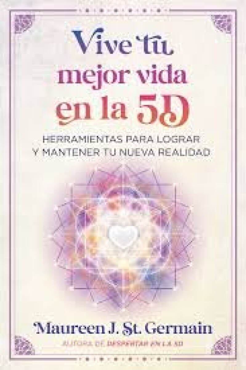 VIVE TU MEJOR VIDA EN LA 5D 