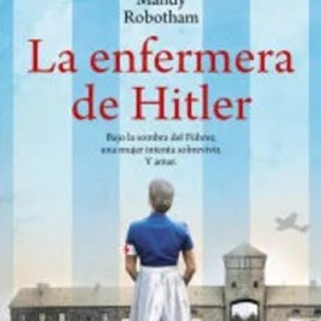 LA ENFERMEA DE HITLER LA ENFERMEA DE HITLER