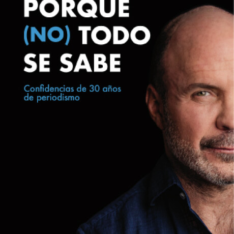 Porque (no) todo se sabe - Ignacio Álvarez (Venta Anticipada) Porque (no) todo se sabe - Ignacio Álvarez (Venta Anticipada)
