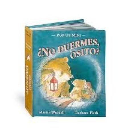 NO DUERMES OSITO NO DUERMES OSITO