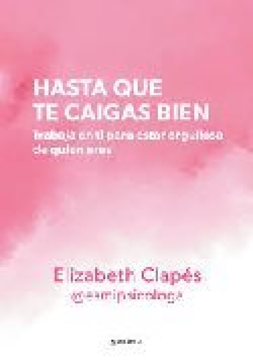 HASTA QUE TE CAIGAS BIEN 