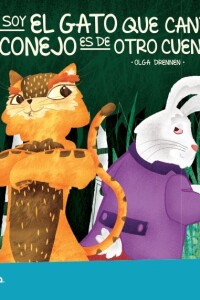 Yo Soy El Gato Que Canta, El Conejo Es De Otro Cuento Yo Soy El Gato Que Canta, El Conejo Es De Otro Cuento