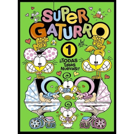 SUPER GATURRO 1 TODAS TIRAS NUEVAS SUPER GATURRO 1 TODAS TIRAS NUEVAS