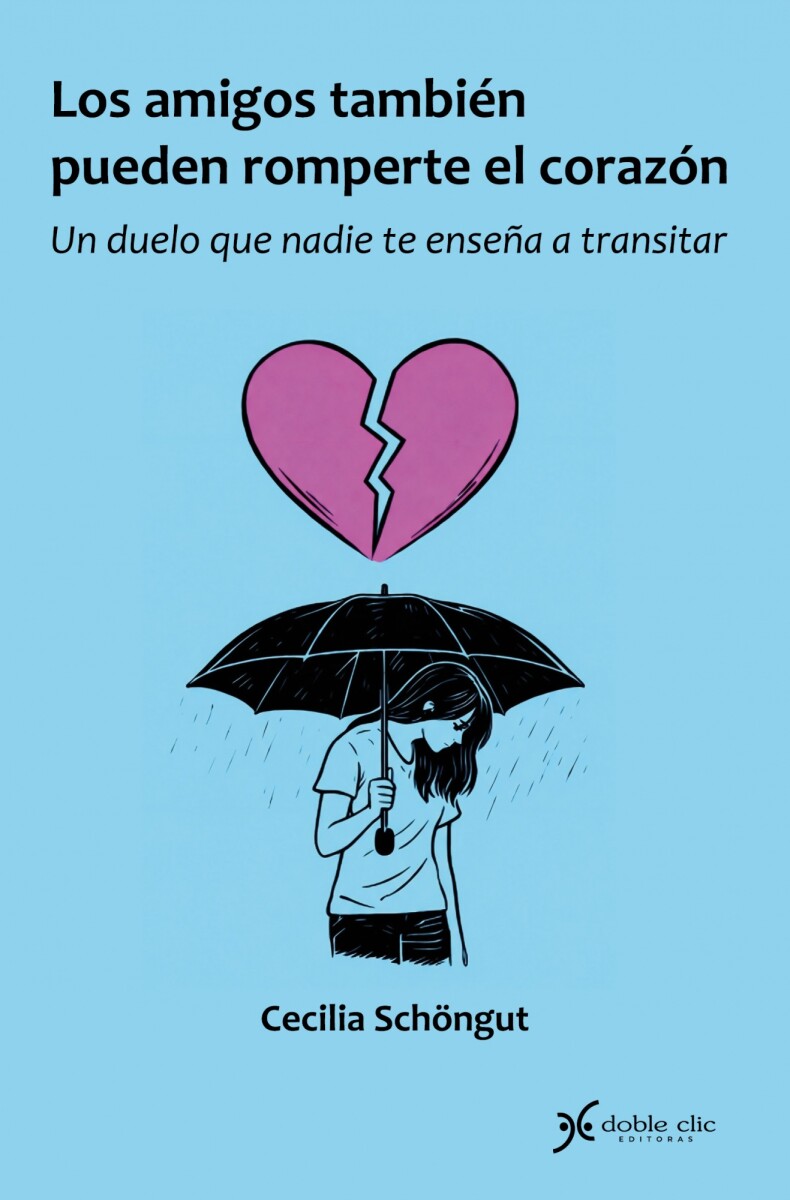 AMIGOS TAMBIEN PUEDEN ROMPERTE EL CORAZON, LOS 
