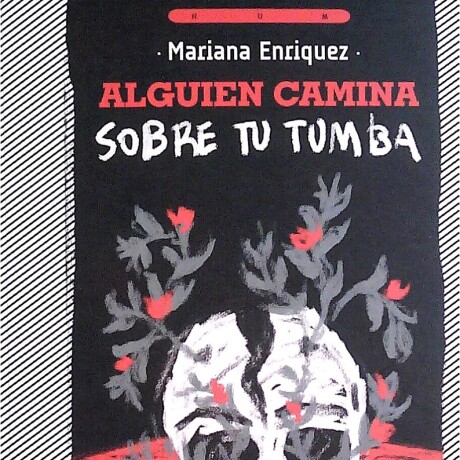 ALGUIEN CAMINA SOBRE TU TUMBA ALGUIEN CAMINA SOBRE TU TUMBA