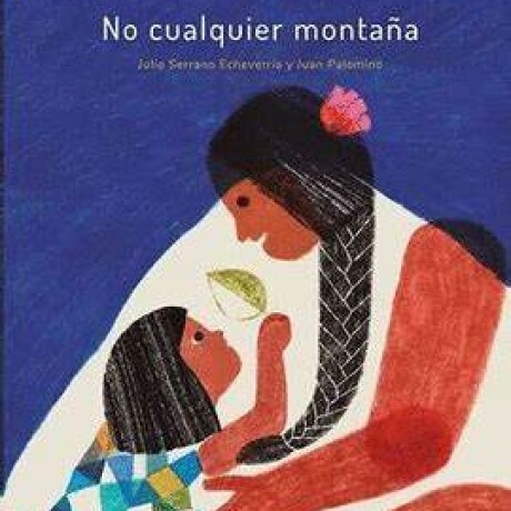 NO CUALQUIER MONTAÑA NO CUALQUIER MONTAÑA