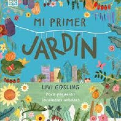 MI PRIMER JARDIN MI PRIMER JARDIN