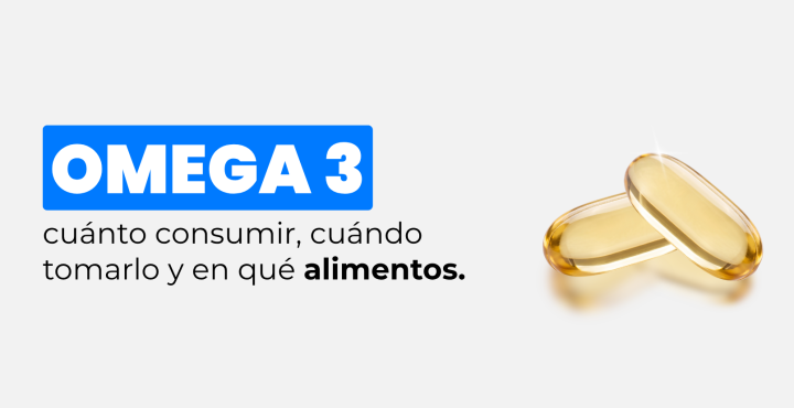 Omega 3: cuánto consumir y cuándo tomarlo