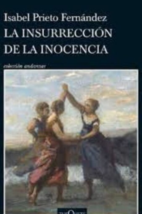 LA INSURRECCION DE LA INOCENCIA LA INSURRECCION DE LA INOCENCIA