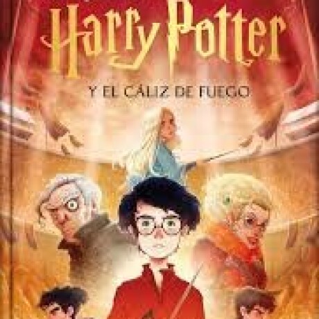 HARRY POTTER Y EL CALIZ DE FUEGO HARRY POTTER Y EL CALIZ DE FUEGO