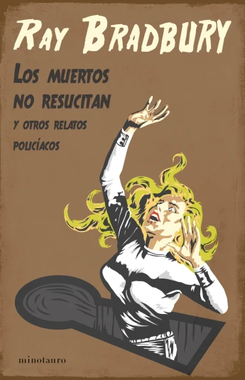 Los muertos no resucitan y otros relatos policíacos Los muertos no resucitan y otros relatos policíacos