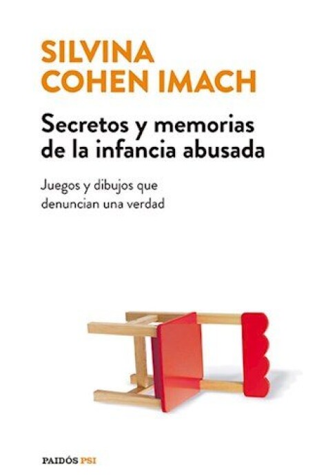 SECRETOS Y MEMORIAS DE LA INFANCIA ABUSADA SECRETOS Y MEMORIAS DE LA INFANCIA ABUSADA