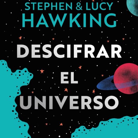 DESCIFRAR EL UNIVERSO DESCIFRAR EL UNIVERSO