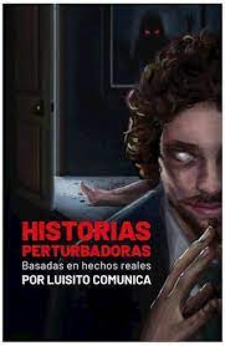 HISTORIAS PERTURBADORAS 
