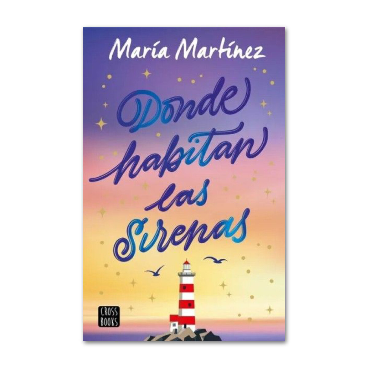 Donde habitan las Sirenas - María Martínez 