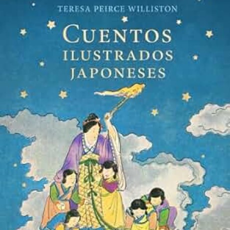 CUENTOS ILUSTRADOS JAPONESES CUENTOS ILUSTRADOS JAPONESES