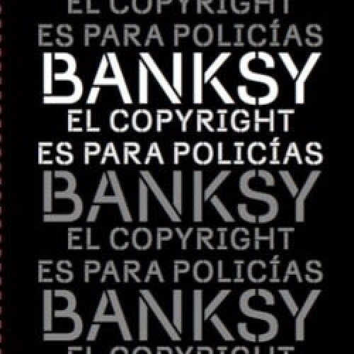 Copyright Es Para Policías, El Copyright Es Para Policías, El