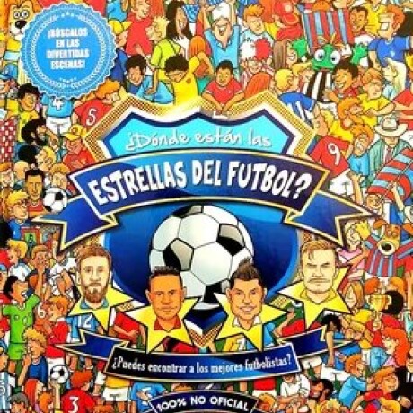 DONDE ESTAN LAS ESTRELLAS DE FUTBOL DONDE ESTAN LAS ESTRELLAS DE FUTBOL