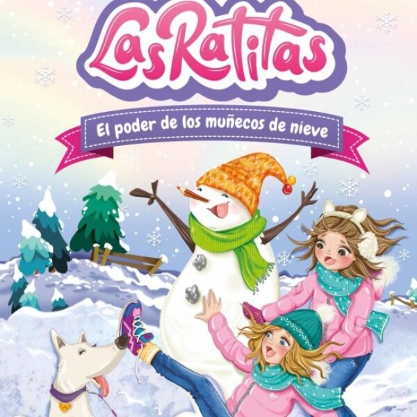 Las Ratitas- El Poder De Los Muñecos De Nieve Las Ratitas- El Poder De Los Muñecos De Nieve