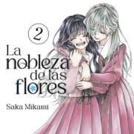 LA NOBLEZA DE LAS FLORES 2 LA NOBLEZA DE LAS FLORES 2