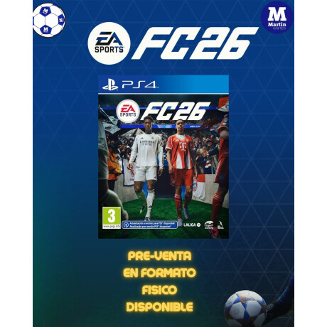 FC26 PRE VENTA FORMATO FISICO DISCO PS4 FC26 PRE VENTA FORMATO FISICO DISCO PS4
