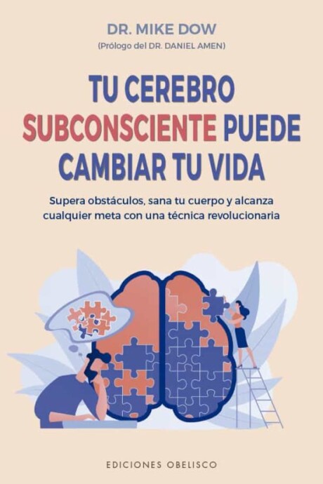 TU CEREBRO SUBCONSCIENTE PUEDE CAMBIAR TU VIDA TU CEREBRO SUBCONSCIENTE PUEDE CAMBIAR TU VIDA