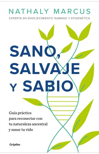 Sano, salvaje y sabio Sano, salvaje y sabio