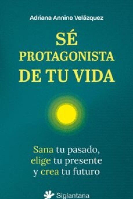 SE PROTAGONISTA DE TU VIDA SE PROTAGONISTA DE TU VIDA