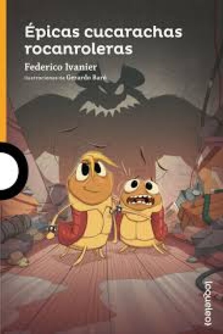 EPICAS CUCARACHAS ROCANROLERAS EPICAS CUCARACHAS ROCANROLERAS