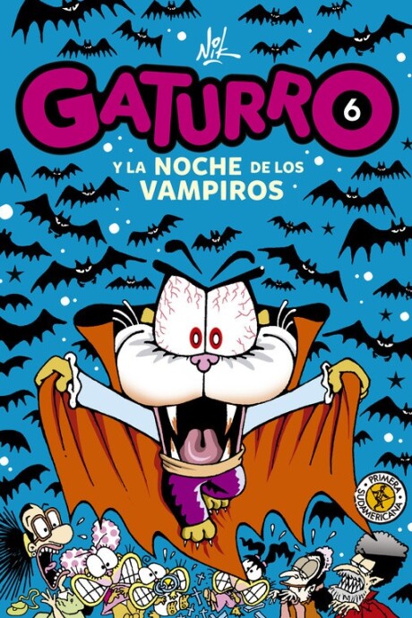 GATURRO 6 Y LA NOCHE DE LOS VAMPIROS GATURRO 6 Y LA NOCHE DE LOS VAMPIROS