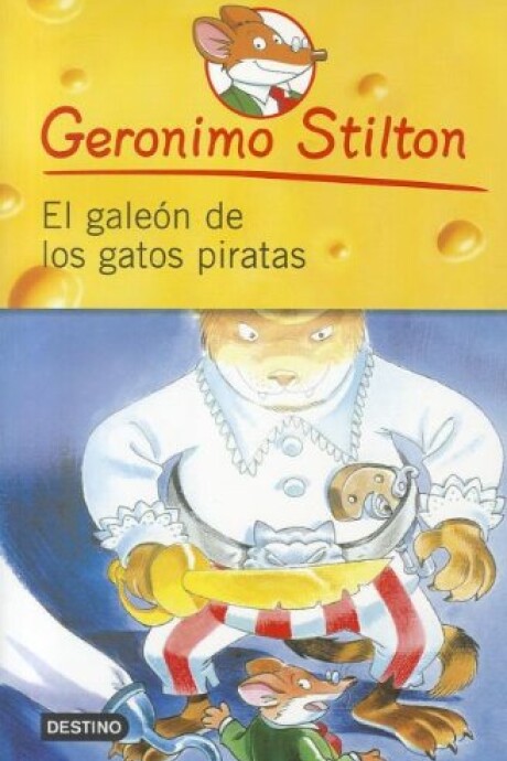 STILTON 7. EL GALEON DE LOS GATOS PIRATAS STILTON 7. EL GALEON DE LOS GATOS PIRATAS