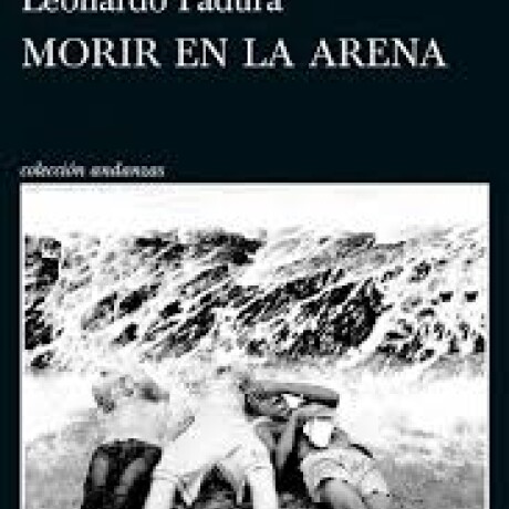 Morir en la arena Morir en la arena