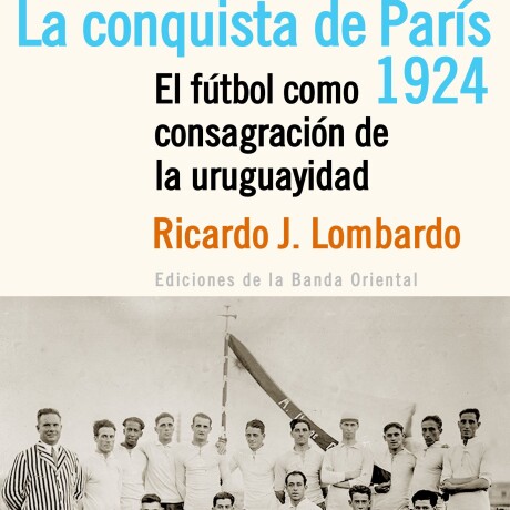 CONQUISTA DE PARIS 1924, LA CONQUISTA DE PARIS 1924, LA