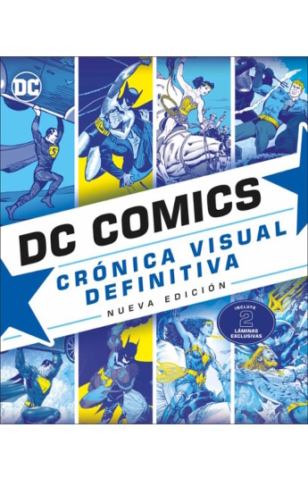 DC Comics. Crónica visual definitiva DC Comics. Crónica visual definitiva