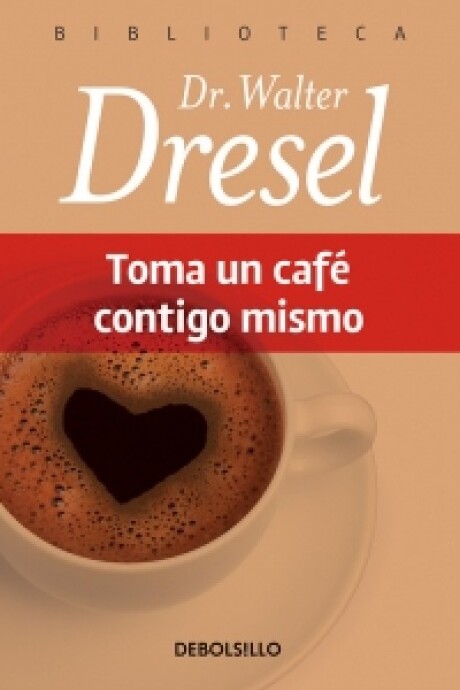 TOMA UN CAFÉ CONTIGO MISMO TOMA UN CAFÉ CONTIGO MISMO