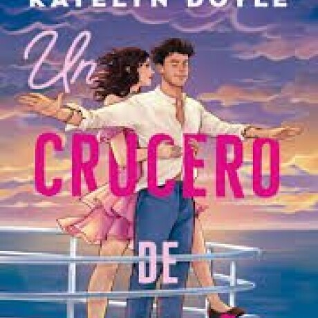 UN CRUCERO DE ENSUEÑO UN CRUCERO DE ENSUEÑO