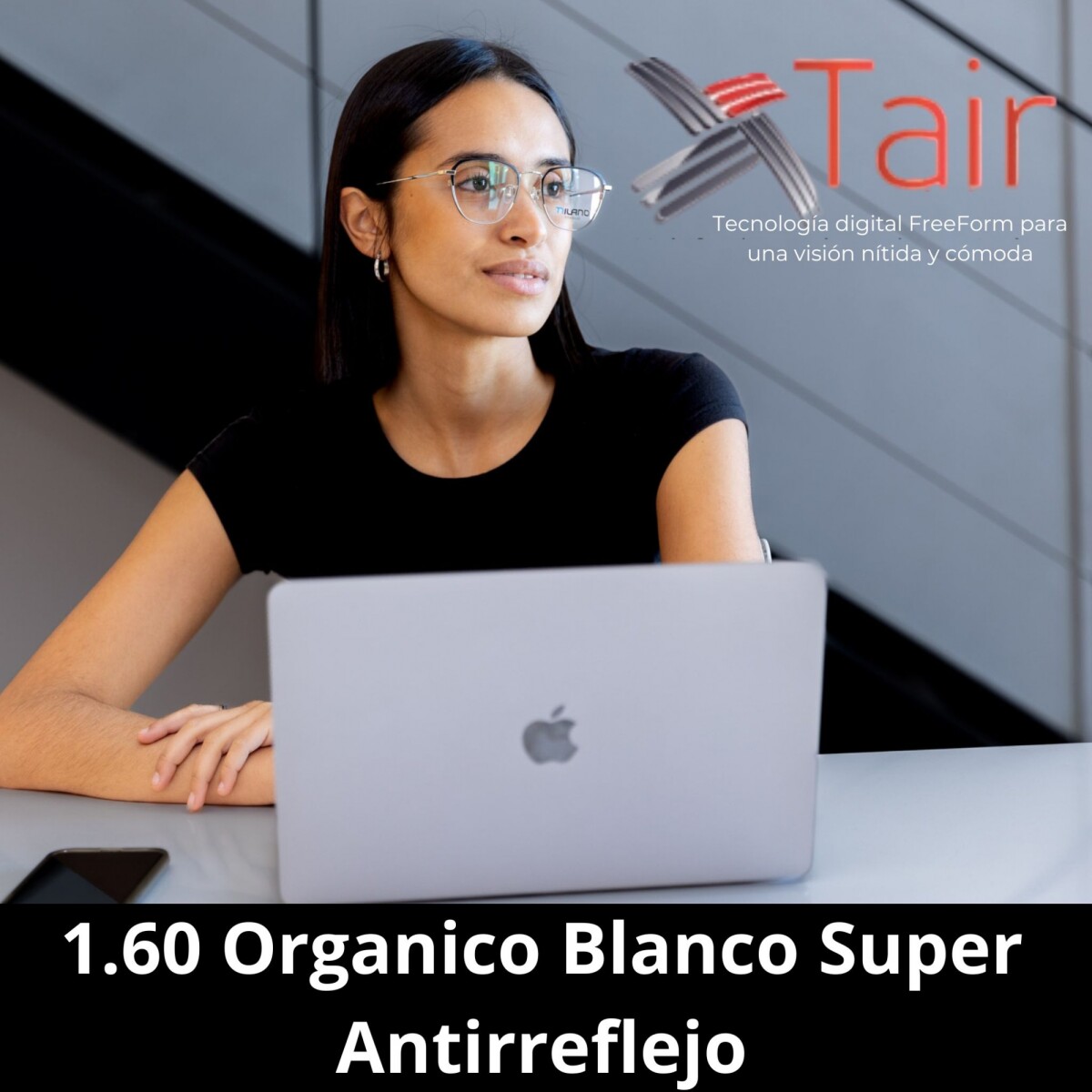 Multifocales Tair Mobile Max - 1.60 Organico Blanco Super Antirreflejo 