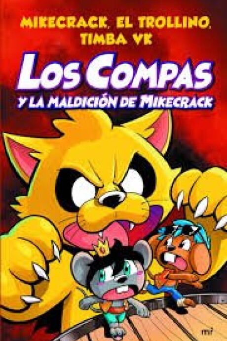 LOS COMPAS Y LA MALDICION DE MIKECRACK LOS COMPAS Y LA MALDICION DE MIKECRACK