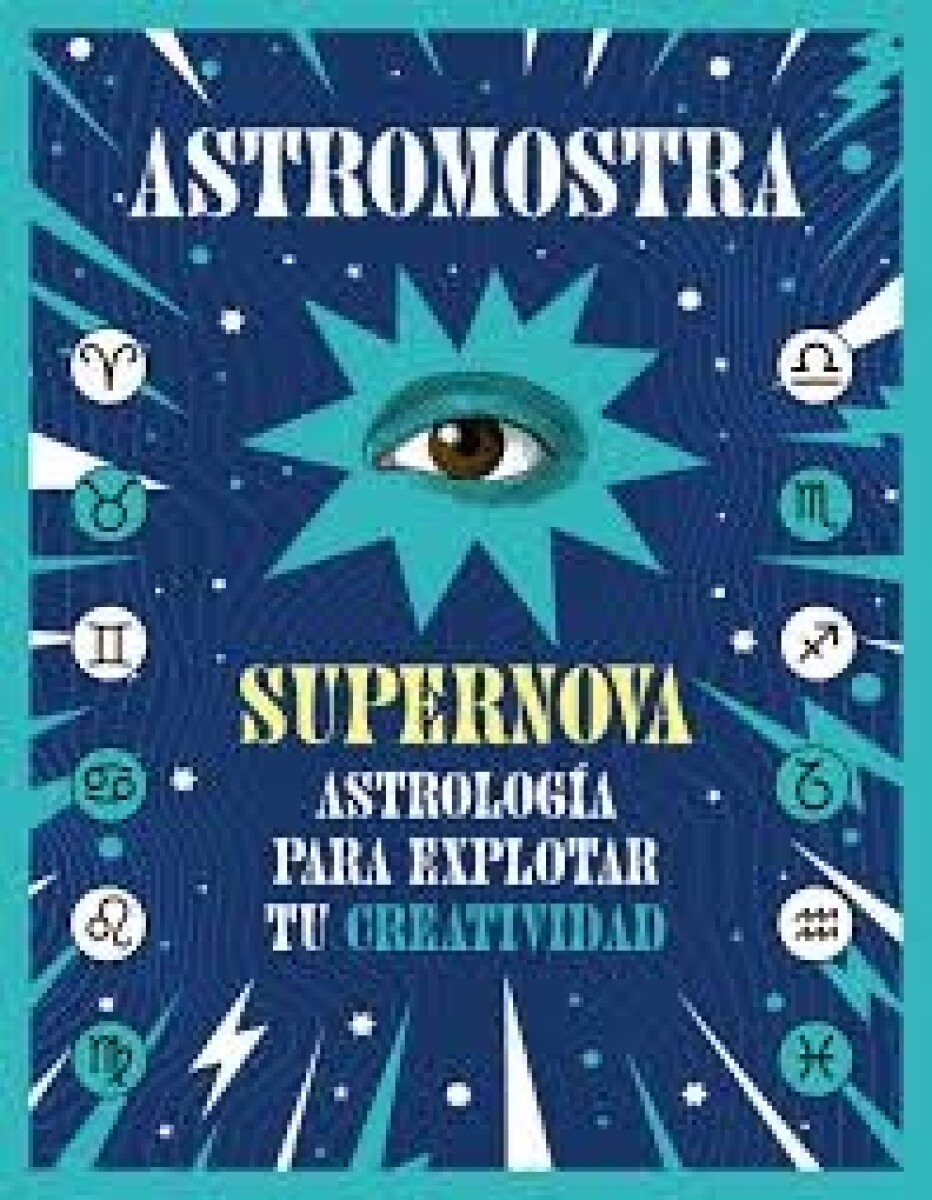 SUPERNOVA ASTROLOGIA PARA EXPLORAR TU CREATIVIDAD 